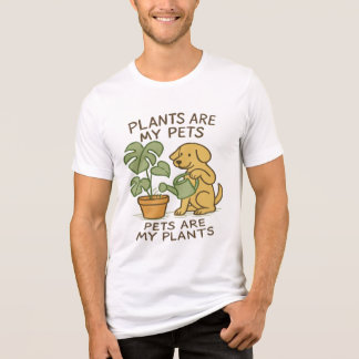 Plants Are My Pets - Dog Watering Plant Tee