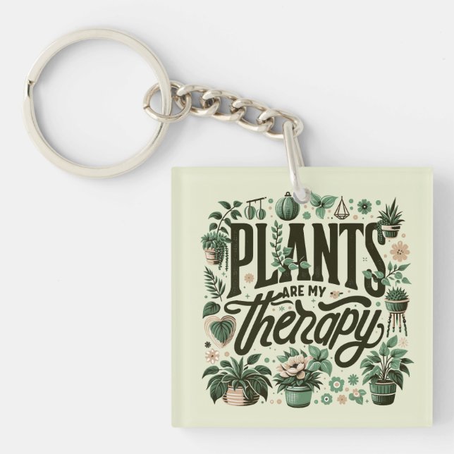 Plants Are My Therapy Key Ring (Front)