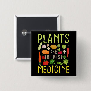Plants Are The Best Medicine Cool Vegan Vegetarian 15 Cm Square Badge