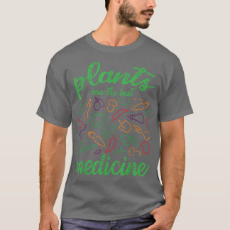 Plants Are The Best Medicine Happy Vegetarian Day  T-Shirt