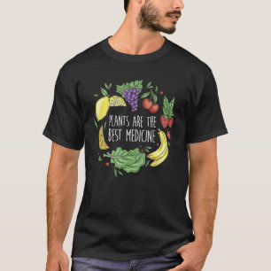 Plants Are The Best Medicine Vegetarian Veggie Ve T-Shirt
