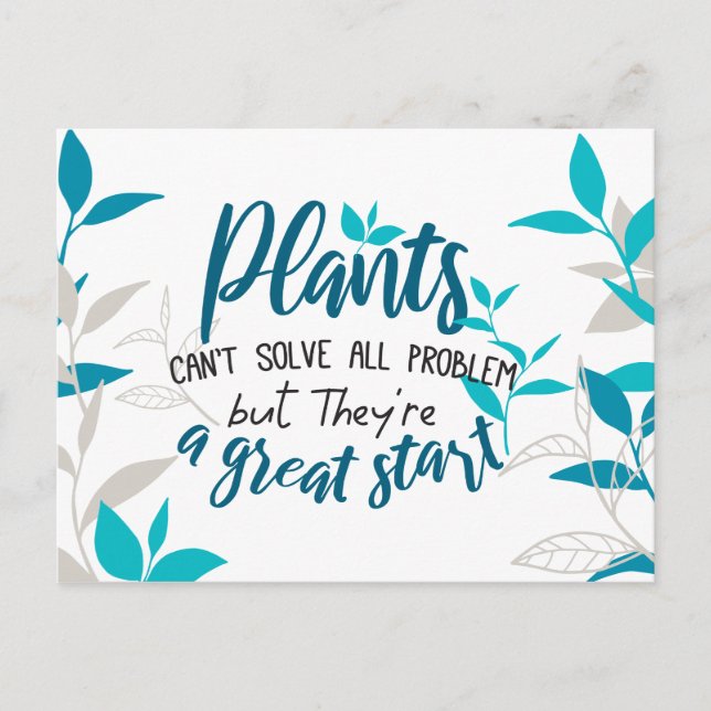Plants can't solve all problem but a great start postcard (Front)