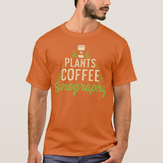 Plants Coffee Sonography Cafe Shop Owner Gift funn T-Shirt