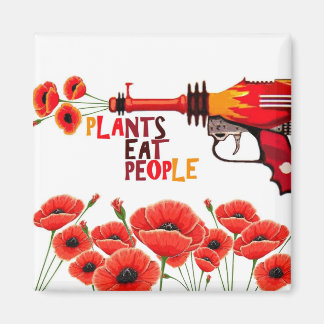 Plants eat people magnet
