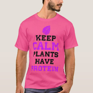 Plants Have Protein Design Vegetarian Workout  T-Shirt