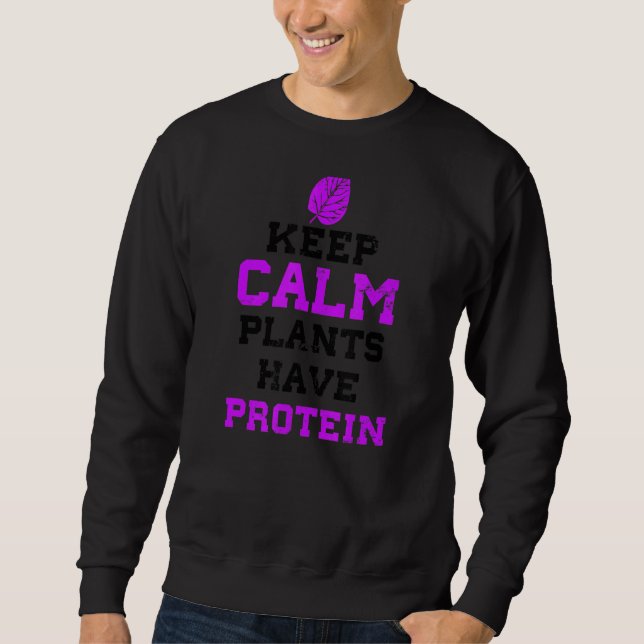 Plants Have Protein Vegetarian Workout Sweatshirt (Front)