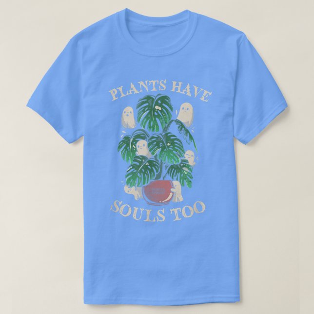 Plants Have Souls Too  T-Shirt (Design Front)