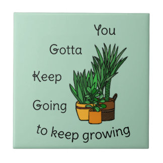 Plants Keep growing Tile