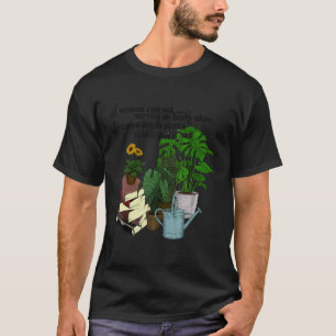 plants make people happy harden  gardening 6 T-Shirt
