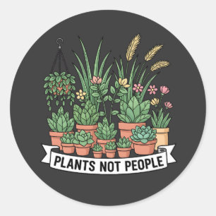 Plants Not People Funny Introvert Gardener Classic Round Sticker
