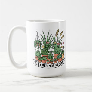 Plants Not People Funny Introvert Gardener Coffee Mug