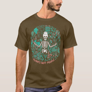 Plants Not People Skeleton T-Shirt