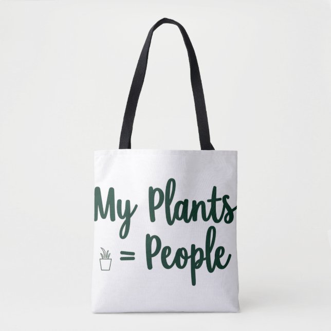 Plants = People Tote Bag (Front)