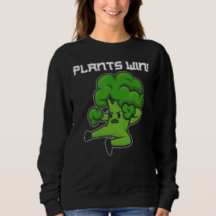 Plants Win Vegan Vegetarian Veganism Animal Rights Sweatshirt