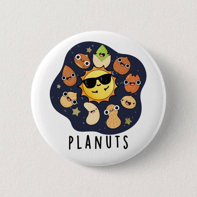 Planuts Funny Astronomy Nuts Pun  6 Cm Round Badge (Front)