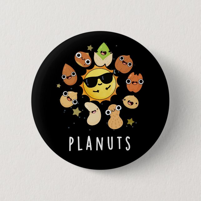 Planuts Funny Astronomy Nuts Pun Dark BG 6 Cm Round Badge (Front)