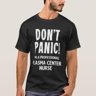 Plasma Centre Nurse T-Shirt