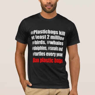 Plastic bags black T-Shirt