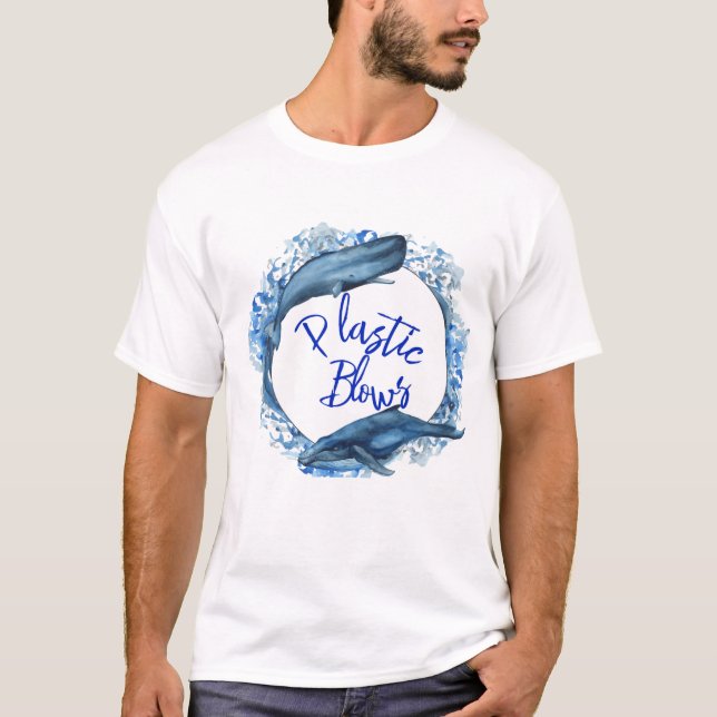 Plastic Blows Whale Conservation Ocean Pollution T-Shirt (Front)