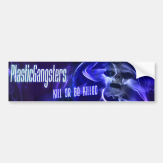 plastic gangsters car bumper sticker