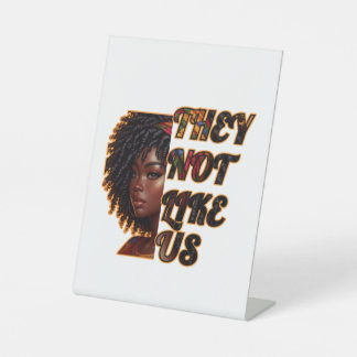 Plastic Pedestal Sign 6" x 8" – They Not Like Us