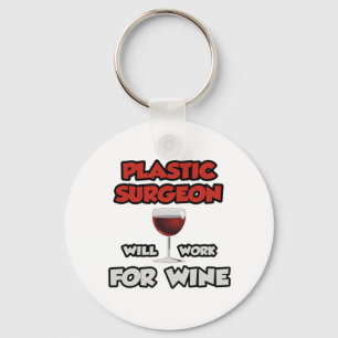 Plastic Surgeon ... Will Work For Wine Key Ring