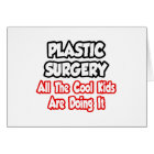 Plastic Surgery...All The Cool Kids