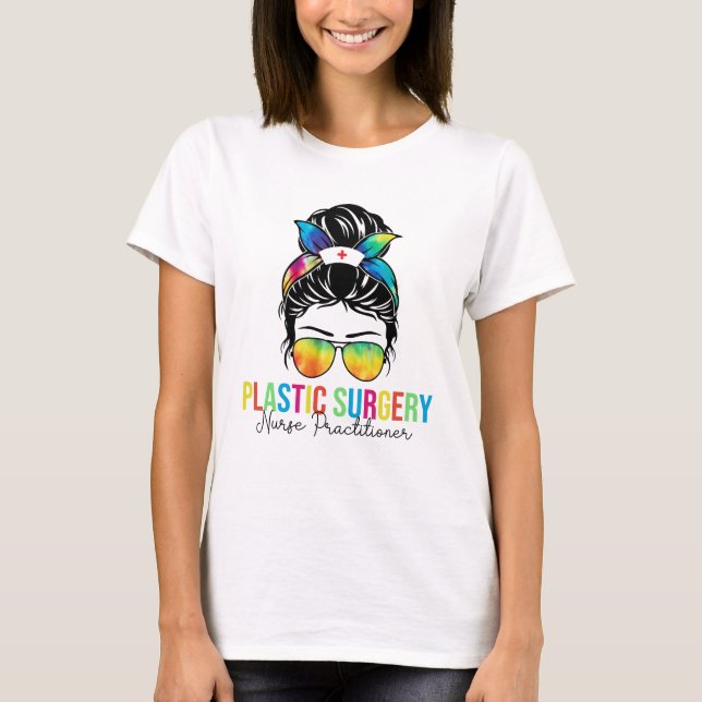 Plastic Surgery Nurse Practitioner T-Shirt (Front)