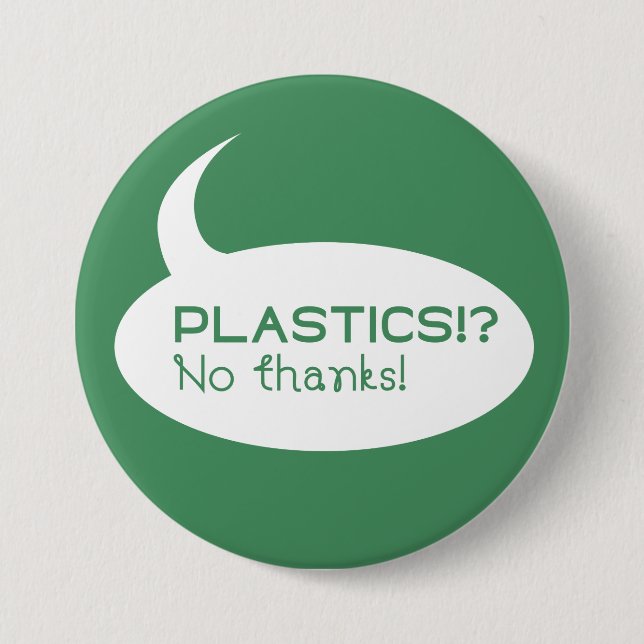 Plastics!? / Large, 7.6 cm (3") Round Badge (Front)