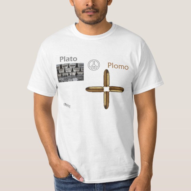 Plato O Plomo T-Shirt (Front)