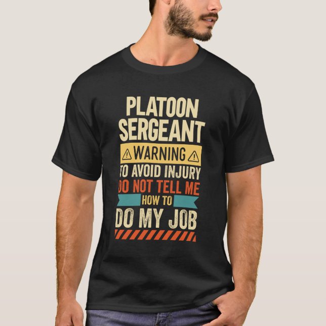 Platoon Sergeant Warning T-Shirt (Front)