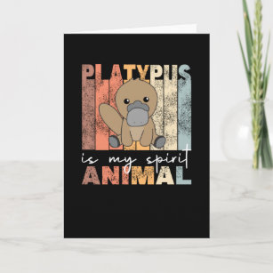 Platypus Is My Spirit Animal - Sweet Platypus Card