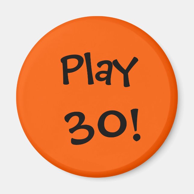 Play 30! magnet (Front)