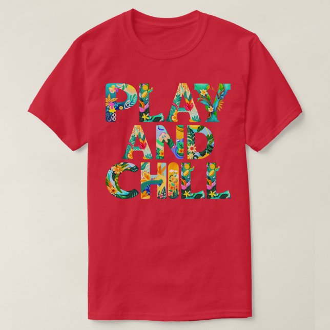 Play and Chill T-Shirt (Design Front)