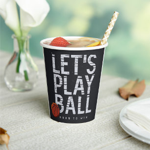 Play Ball Born To Win Paper Cups