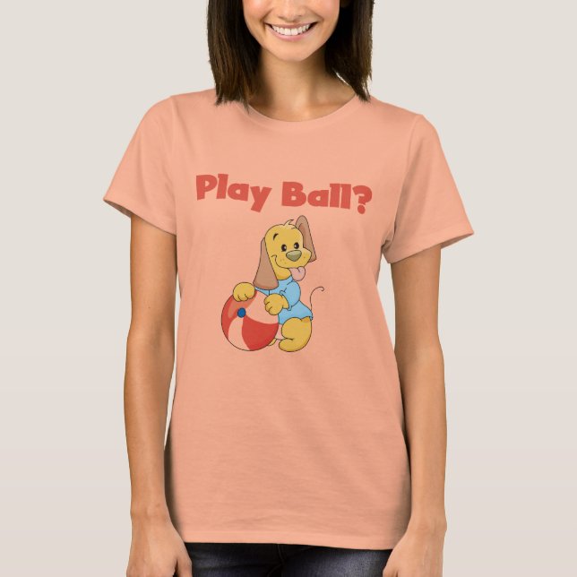 Play Ball Tshirts and Gifts (Front)