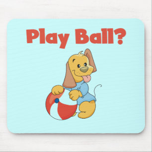 Play Ball Tshirts and Gifts Mouse Pad