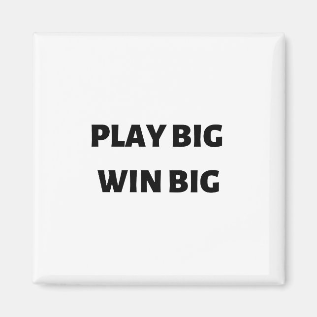 Play big win big magnet (Front)