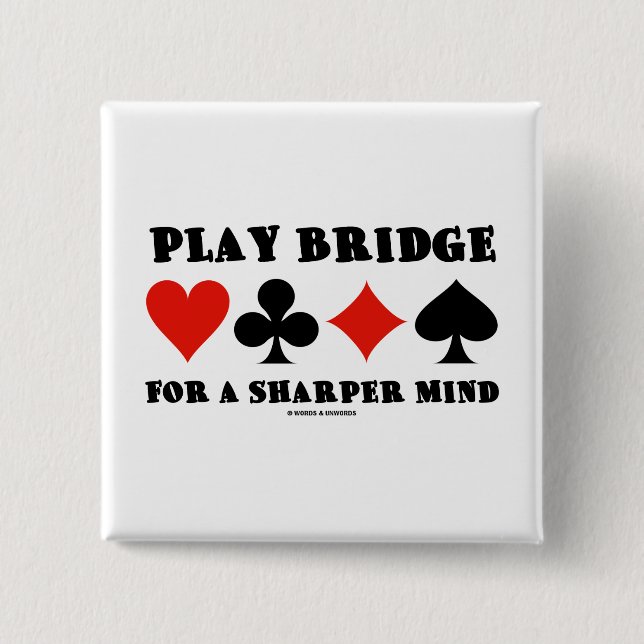 Play Bridge For A Sharper Mind (Duplicate Bridge) 15 Cm Square Badge (Front)