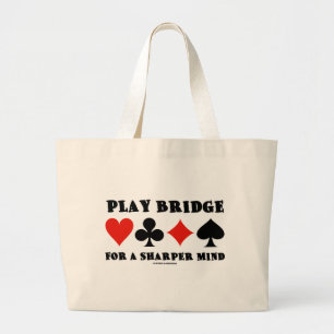Play Bridge For A Sharper Mind (Duplicate Bridge) Large Tote Bag