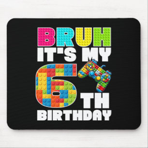 Play Building Blocks Bruh It's My 6th Birthday Say Mouse Pad