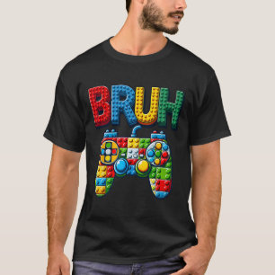 Play Building Blocks Bruh Saying Gamer Boys Brick  T-Shirt