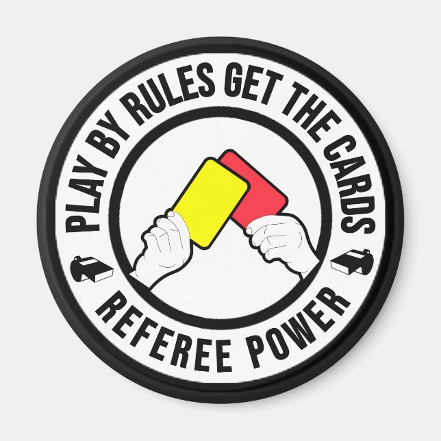 Play by rules get the cards Referee Power gift Magnet (Front)