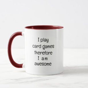 Play cards, I'm Awesome Funny Mug