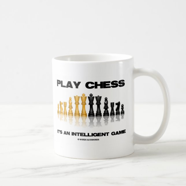 Play Chess It's An Intelligent Game Coffee Mug (Right)