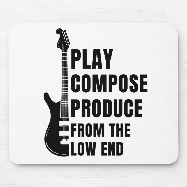 PLAY, COMPOSE, PRODUCE FROM THE LOW END MOUSE PAD (Front)