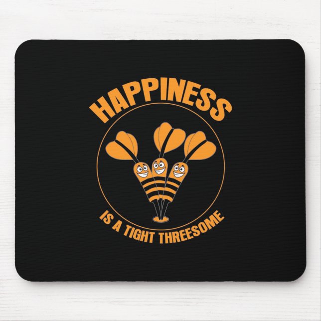Play Dart Happiness Is A Tight Threesome Mouse Pad (Front)