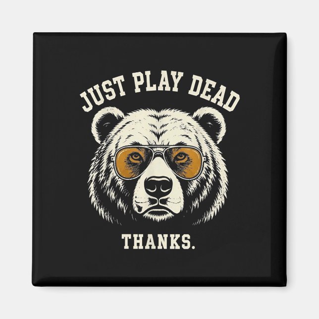 Play dead thanks funny grizzly bear wearing magnet (Front)