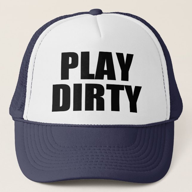 PLAY DIRTY TRUCKER HAT (Front)