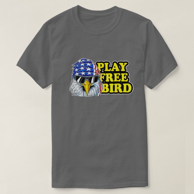 Play Free Bird Eagle American Flag Patriotic 4th O T-Shirt (Design Front)